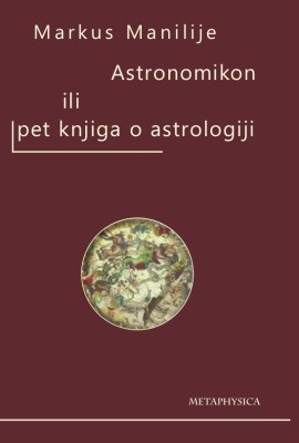 Astronomikon, pet knjiga o astrologiji, Markus Manilije