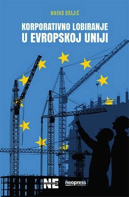 Korporativno lobiranje u Evropskoj uniji, Marko Drajić