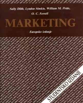 Marketing, Europsko izdanje, Sally Dibb, Lyndon Simkin, William M. Pride, O. C. Ferrell