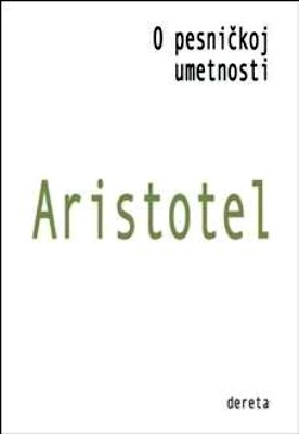 O pesničkoj umetnosti Autor: Aristotel