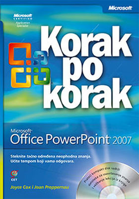 Microsoft Office Powerpoint 2007 korak po korak + CD <em>© Joyce Cox, Joan Preppernau</em>