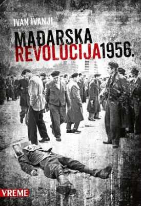 Mađarska revolucija 1956., Ivan Ivanji