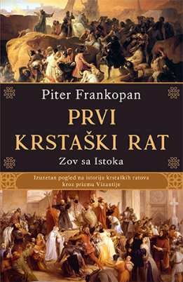 Prvi krstaški rat, Zov sa istoka, Piter Frankopan