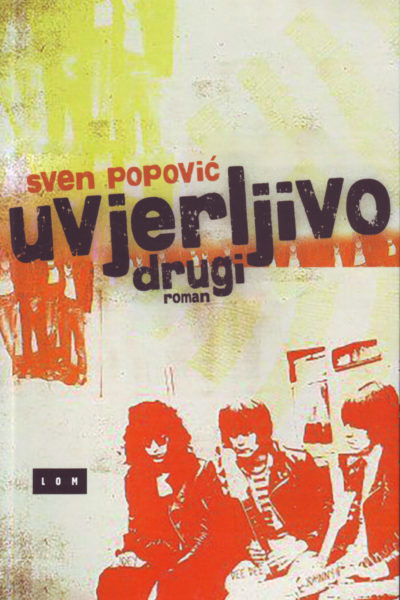 Uvjerljivo drugi, roman, Sven Popović